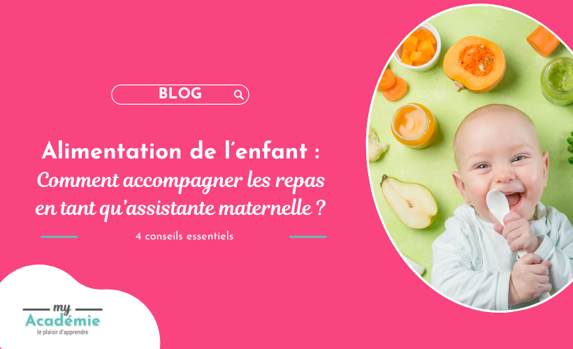 Alimentation de l&rsquo;enfant : Comment accompagner les repas en tant qu’assistante maternelle ?